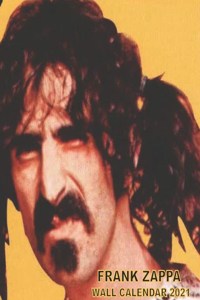 Frank Zappa Wall Calendar 2021