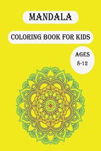 Mandala Coloring Book For Kids Ages 8-12
