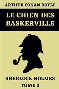 Le Chien Des Baskerville Sherlock Holmes Tome 3