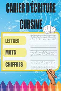 Cahier D'écriture Cursive: Les chiffres mots et alphabet