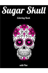 Sugar Skull Coloring Book with Fun