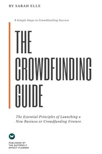 Crowdfunding Guide: Eight Simple Steps to Crowdfunding Success