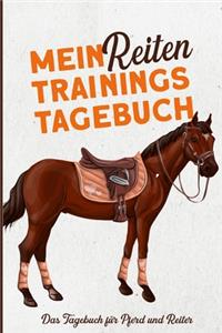 Mein Reiten Trainingstagebuch - Das Tagebuch für Pferd und Reiter