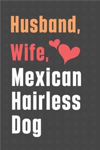 Husband, Wife, Mexican Hairless Dog