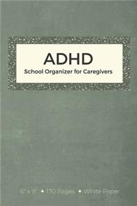 ADHD School Organizer for Caregivers