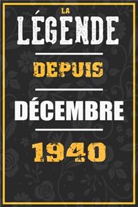 La Légende Depuis DÉCEMBRE 1940