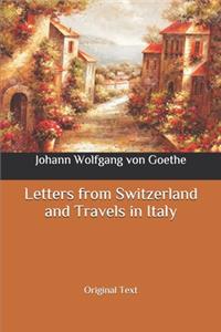 Letters from Switzerland and Travels in Italy