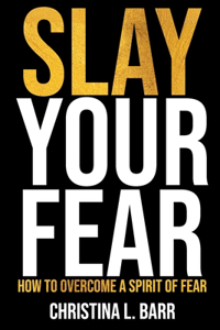 Slay Your Fear