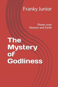 The Mystery of Godliness