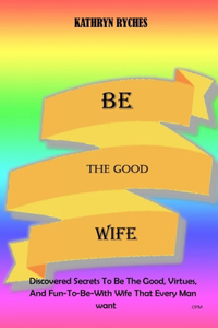 Be the Good Wife