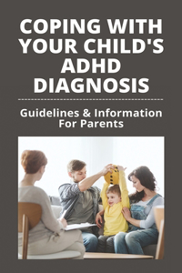 Coping With Your Child's ADHD Diagnosis