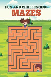 Fun and Challenging Mazes