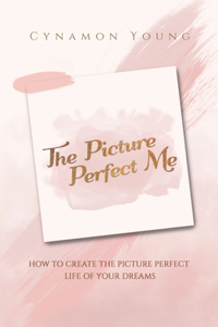 The Picture Perfect Me