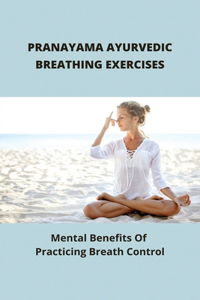 Pranayama Ayurvedic Breathing Exercises