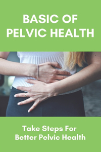 Basic Of Pelvic Health