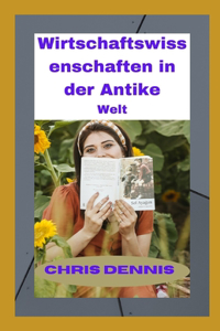 Wirtschaftswissenschaften in der Antike Welt
