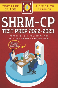 SHRM-CP Test Prep 2022-2023