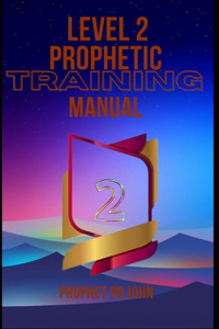 Level 2 Prophetic Training Manual