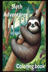 Sloth Adventures Coloring Book