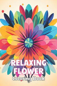 Relaxing Flower Coloring Book For Adult
