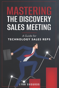 Mastering the Discovery Sales Meeting
