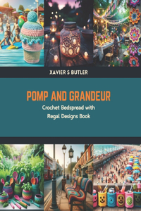 Pomp and Grandeur