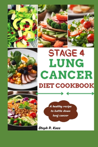 Stage 4 Lung Cancer Diet Cookbook
