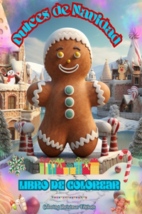 Dulces de Navidad Libro de colorear Dibujos de deliciosos dulces para disfrutar de las mágicas fiestas navideñas