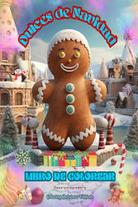 Dulces de Navidad Libro de colorear Dibujos de deliciosos dulces para disfrutar de las mágicas fiestas navideñas