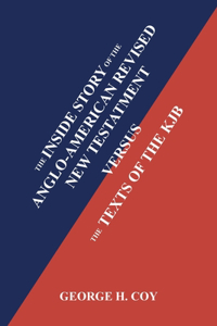 Inside Story of the Anglo-American Revised New Testament
