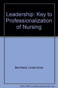 Leadership: Key to Professionalization of Nursing