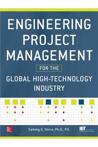 Engineering Project Management for the Global High-Technology Industry