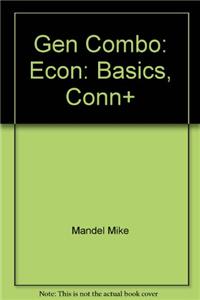 Gen Combo: Econ: Basics, Conn+