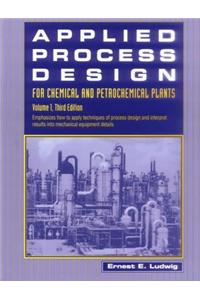 Applied Process Design for Chemical and Petrochemical Plants