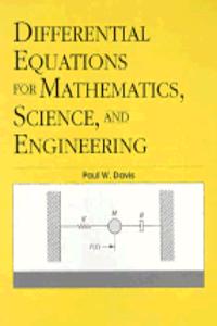 Differential Equations For Mathematics, Science And Engineering