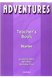 Adventures: Starter: Teachers Book