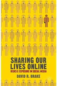 Sharing Our Lives Online