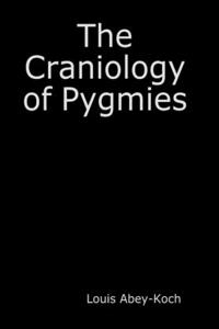 The Craniology of Pygmies