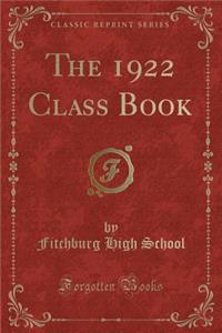 The 1922 Class Book (Classic Reprint)