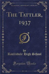 The Tattler, 1937 (Classic Reprint)