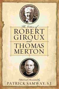 Letters of Robert Giroux and Thomas Merton