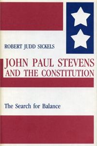 John Paul Stevens and the Constitution