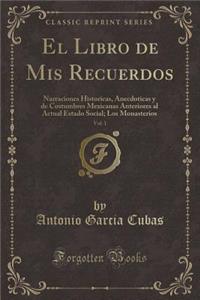 El Libro de MIS Recuerdos, Vol. 1
