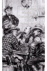 The Runciman Mission to Czechoslovakia 1938