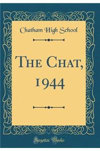 The Chat, 1944 (Classic Reprint)