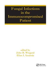 Fungal Infections in the Immunocompromised Patient