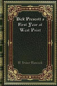 Dick Prescott's First Year at West Point