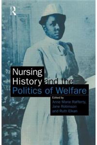 Nursing History and the Politics of Welfare