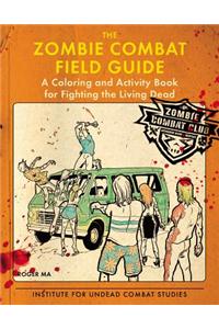 The Zombie Combat Field Guide
