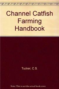 Channel Catfish Farming Handbook